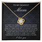 To my dearest Mum - To my dearest Mum forever your little girl (Love Knot necklace)