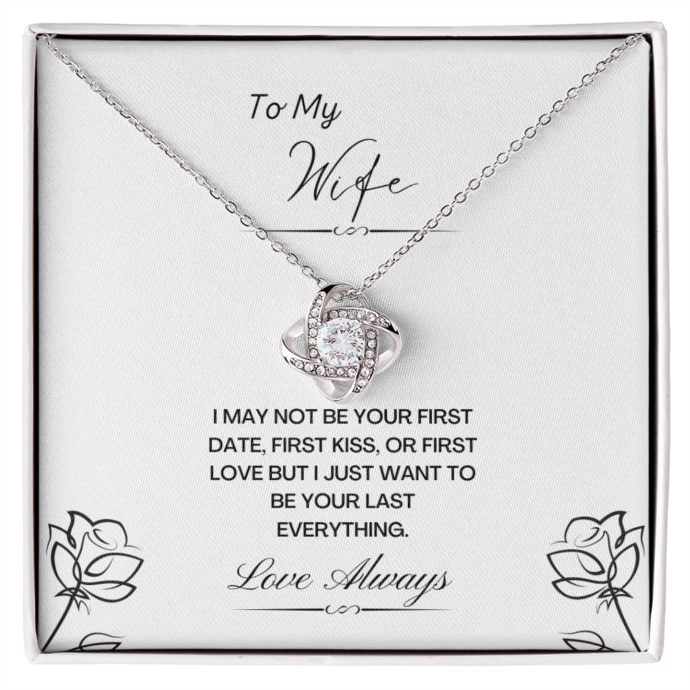 My Wife. Not first. (Love Knot necklace)