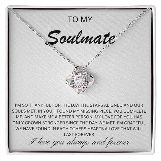 To my Soulmate - the day the stars aligned (Love Knot necklace)
