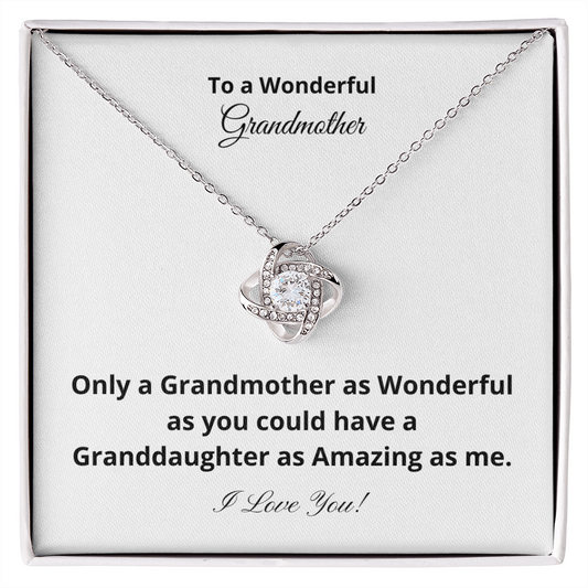 To A Wonderful Grandmother - Amazing Granddaughter (Love Knot necklace)