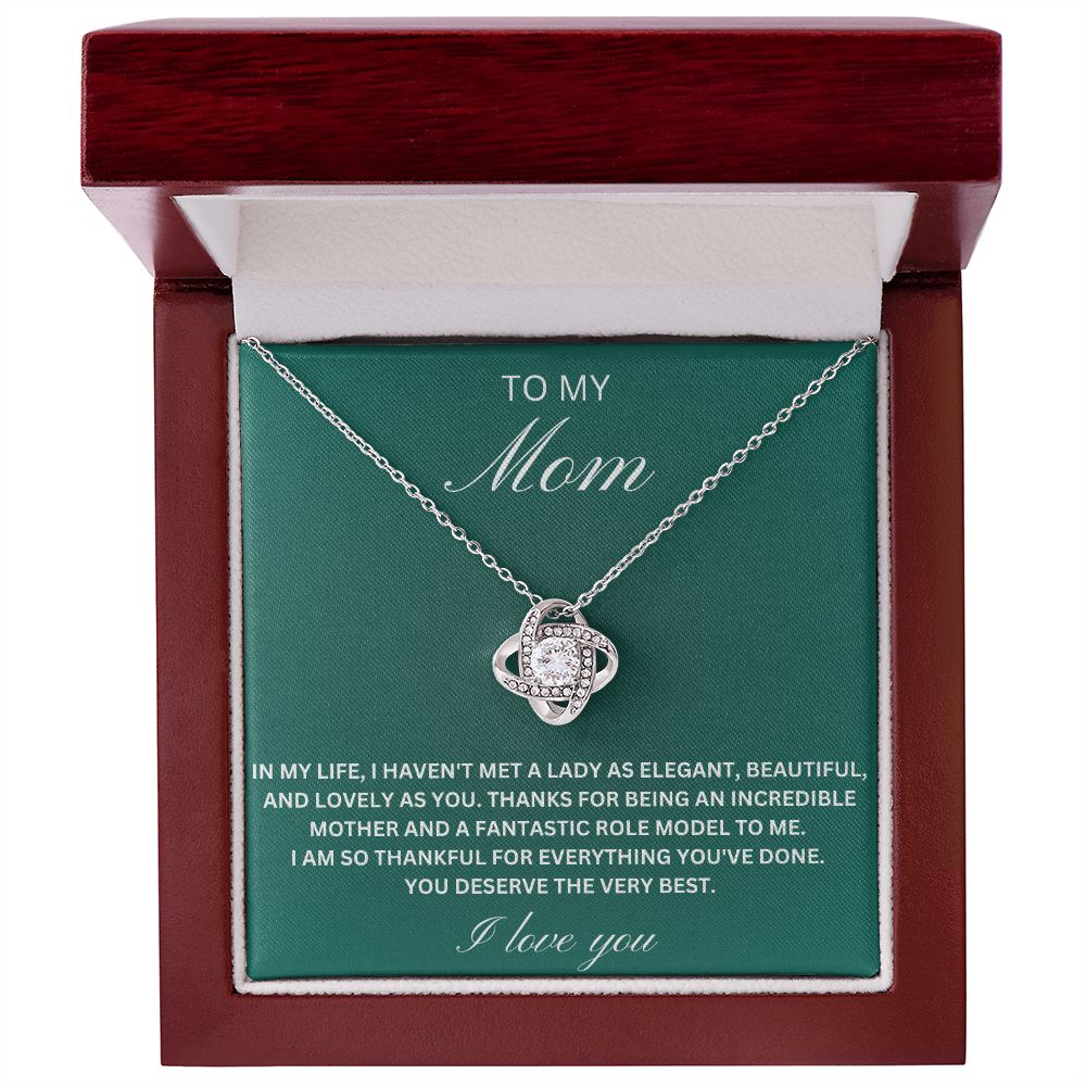 To my Mom - fantastic role model (Love Knot necklace)