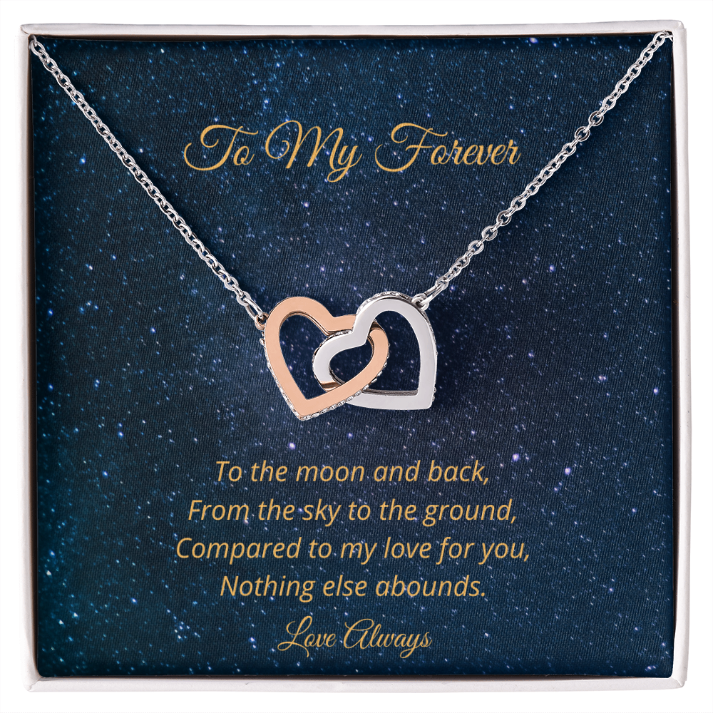 To My Forever - To The Moon And Back (Interlocking Hearts necklace)