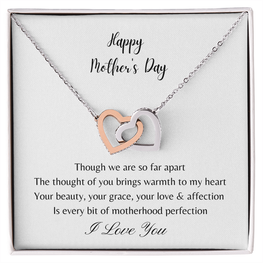 Happy Mother's Day - Your Beauty, Your Grace, Your Love and Affection (Interlocking Hearts necklace)