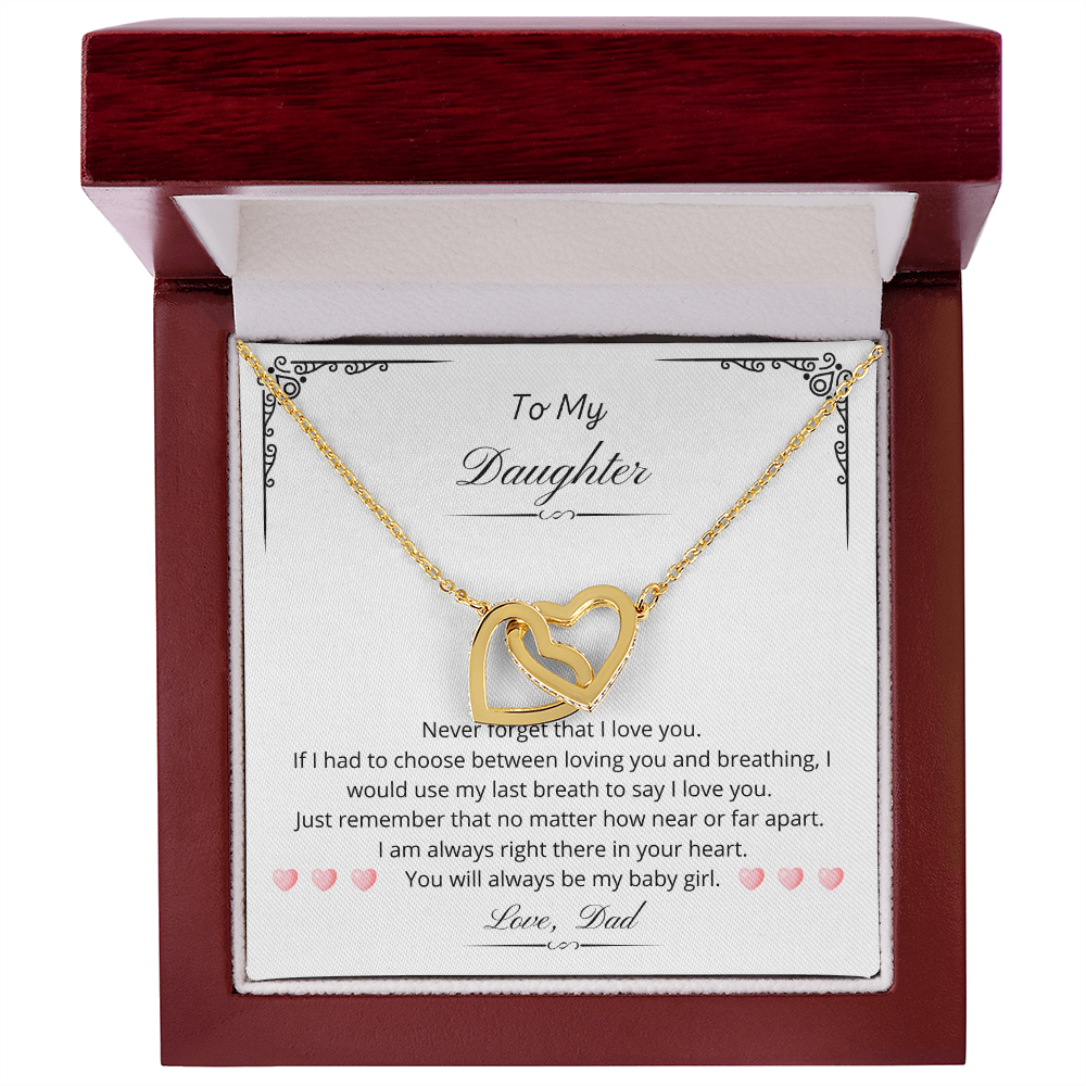To my Daughter - You will always be my baby girl. (Interlocking Hearts necklace)