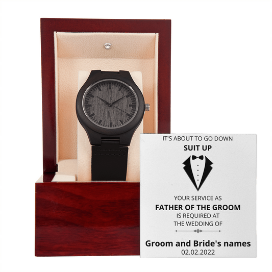 Wedding - Suit Up - Father of the Groom (Wooden Watch) (Message Card Personalizer)