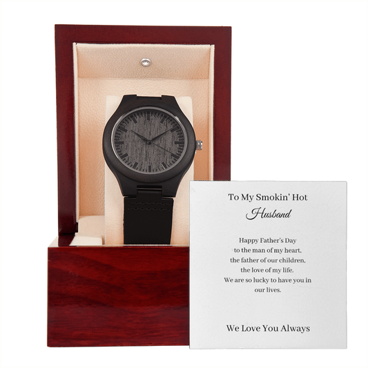 Smokin' Hot Husband - Father's Day (Wooden Watch)