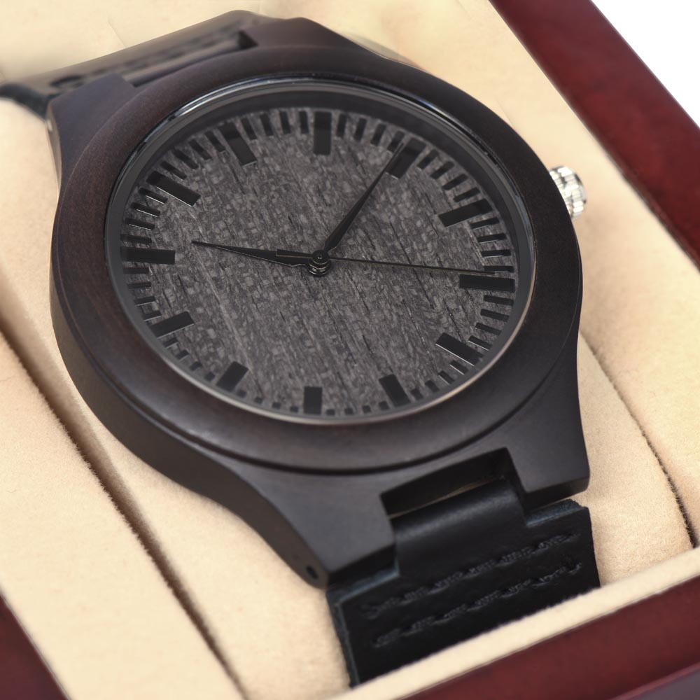 DAD - To The Man Who Was There When I Needed Him The Most (Wooden Watch)