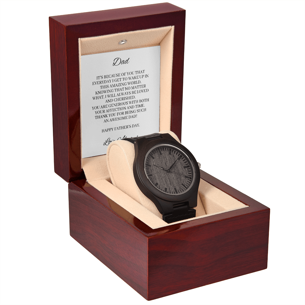 Father's Day - Knowing that no matter what, I will always be loved and cherished (Wooden Watch)