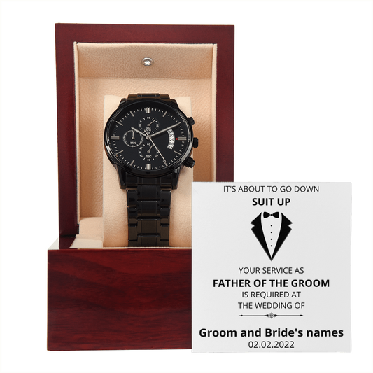 Wedding - Suit Up - Father of the Groom (Black Chronograph Watch) (Message Card Personalizer)
