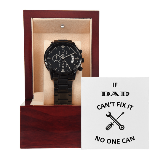 If DAD can't fix it (Black Chronograph Watch)