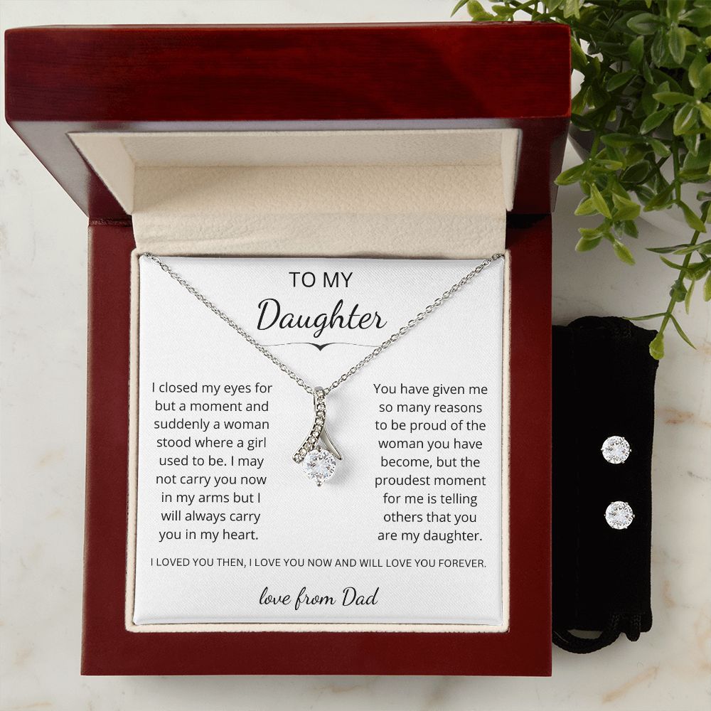To my Daughter - Suddenly a woman stood where a girl used to be (Alluring Beauty necklace and earrings set)