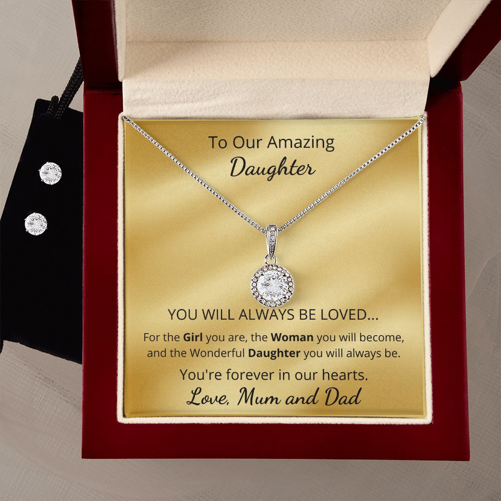 To Our Amazing Daughter - You're forever in our hearts (Eternal Hope necklace and earrings set)