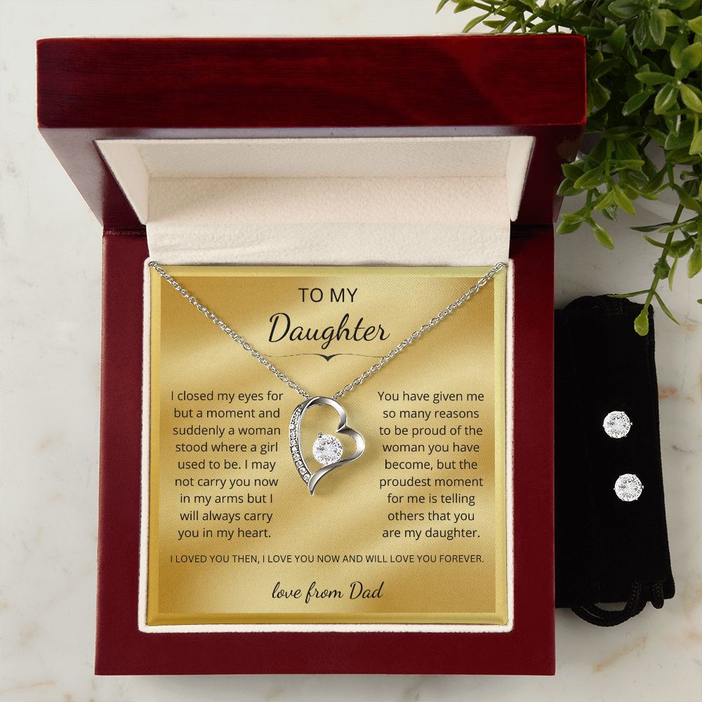 To My Daughter - I closed my eyes for but a moment (Forever Love necklace and earrings set)