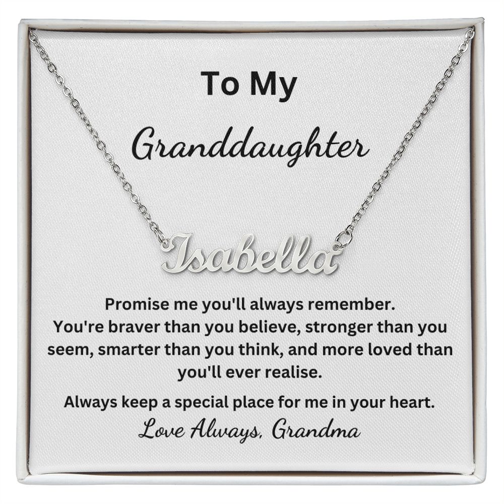 To My Granddaughter - Promise me you'll always remember (Personalised Name necklace)