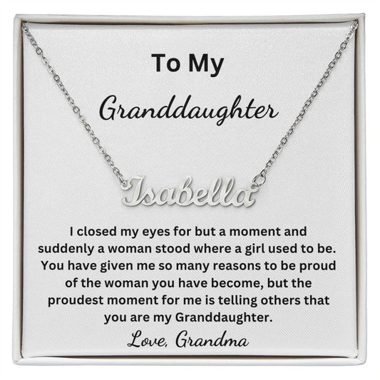 To My Granddaughter - Suddenly a woman stood where a girl used to be - Grandma (Personalized Name necklace)