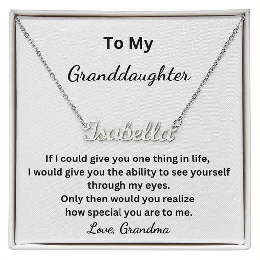 To My Granddaughter - If I could give you one thing in life - Grandma (Personalized Name necklace)