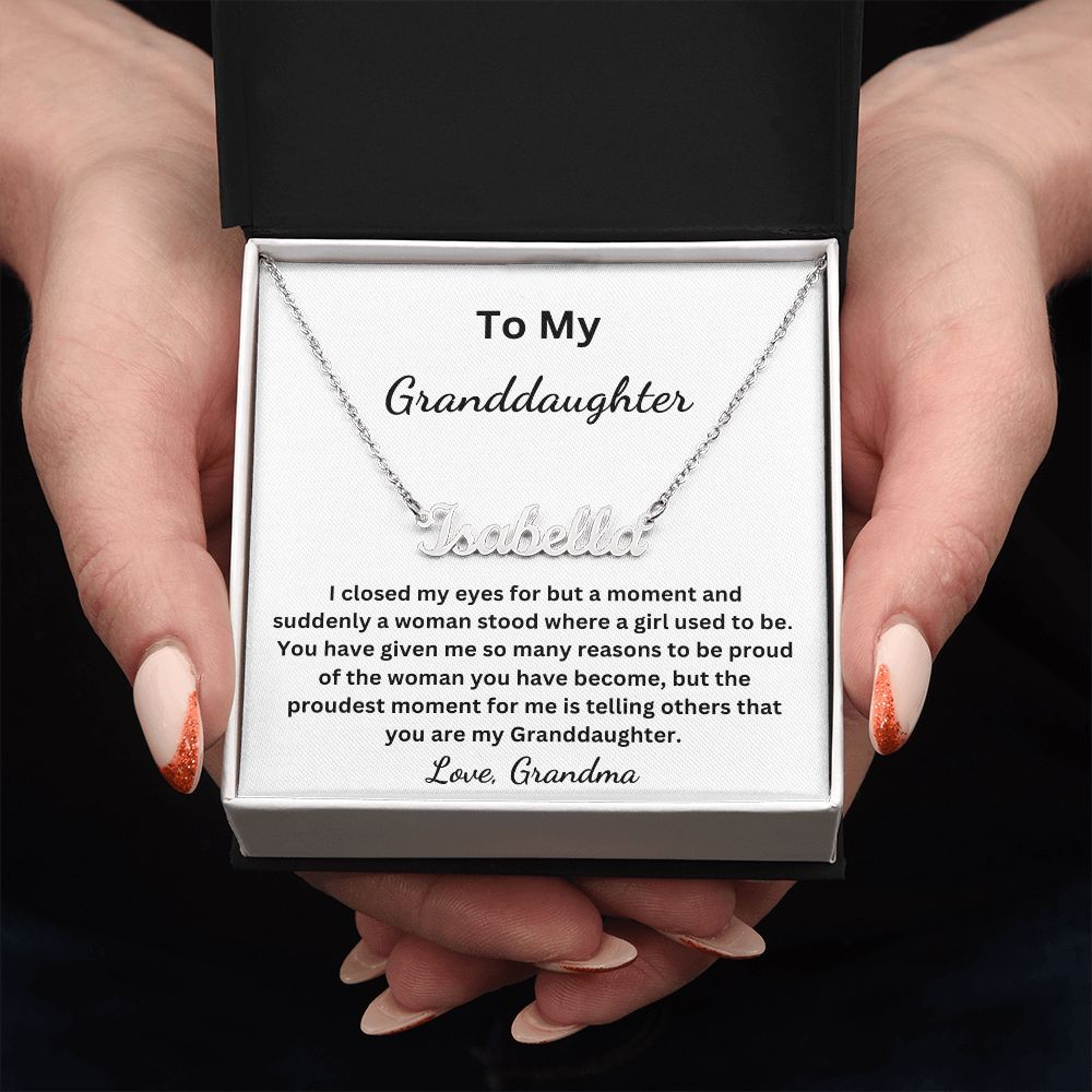 To My Granddaughter - Suddenly a woman stood where a girl used to be - Grandma (Personalized Name necklace)