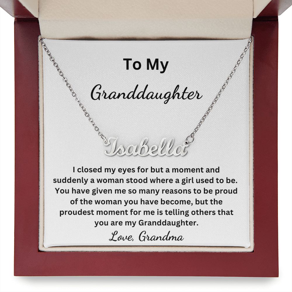 To My Granddaughter - Suddenly a woman stood where a girl used to be - Grandma (Personalized Name necklace)
