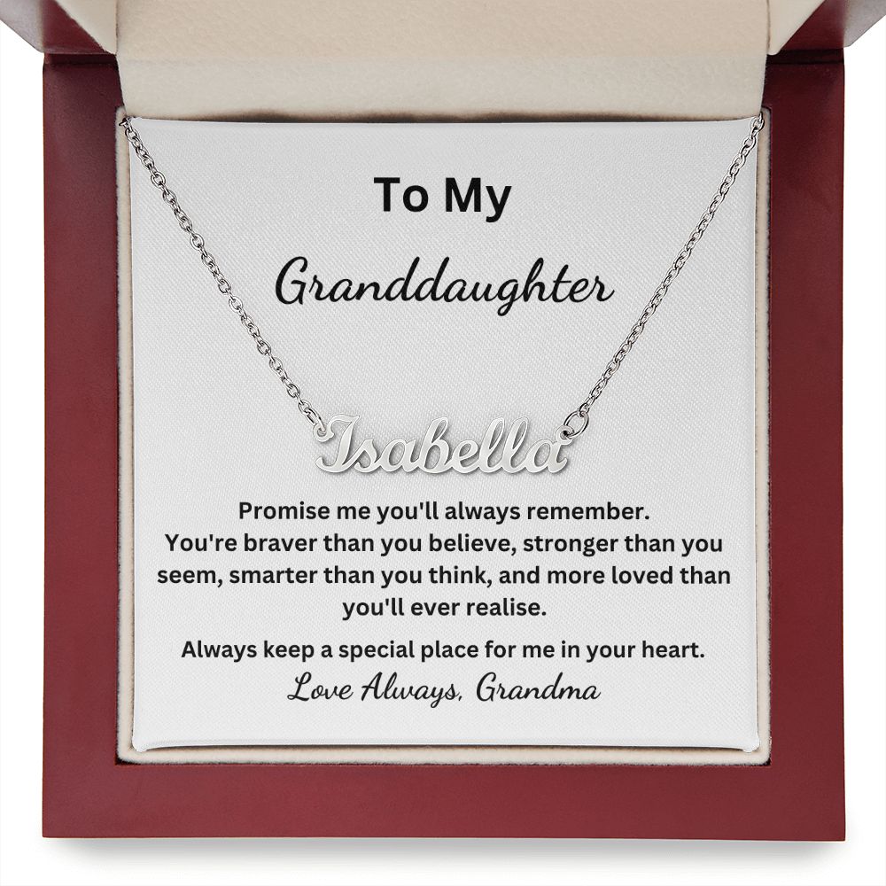To My Granddaughter - Promise me you'll always remember (Personalised Name necklace)
