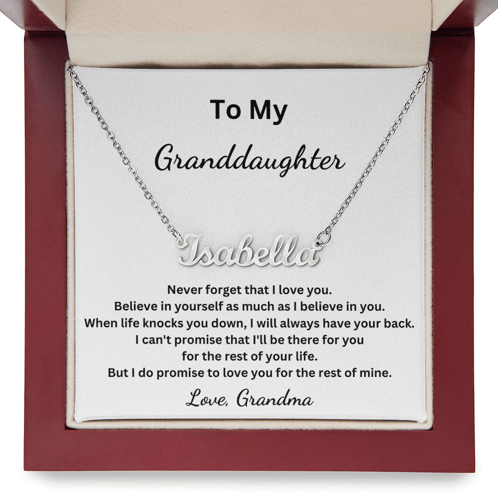 To My Granddaughter - Believe in yourself as much as I believe in you - Grandma (Personalized Name necklace)
