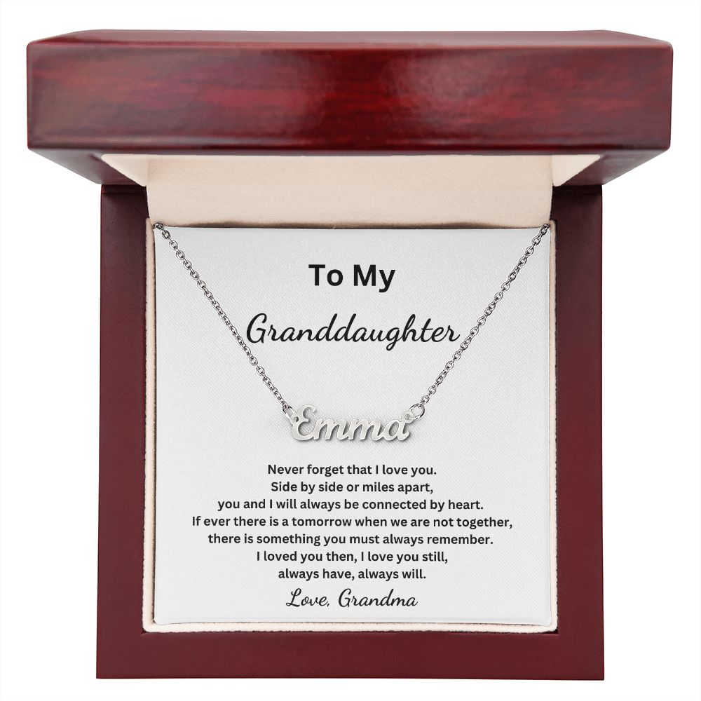 To My Granddaughter -Side by side or miles apart - Grandma (Personalized Name necklace)