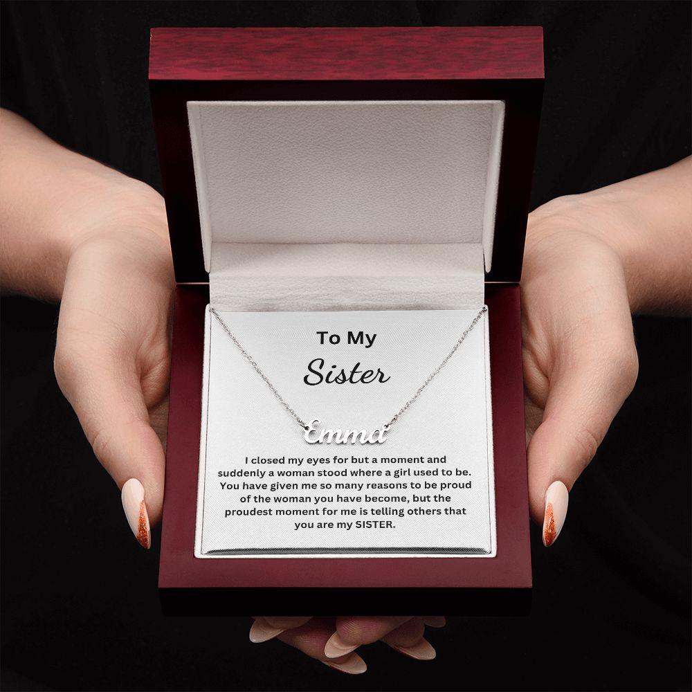 To My Sister - Suddenly a woman stood where a girl used to be (Personalized Name necklace)