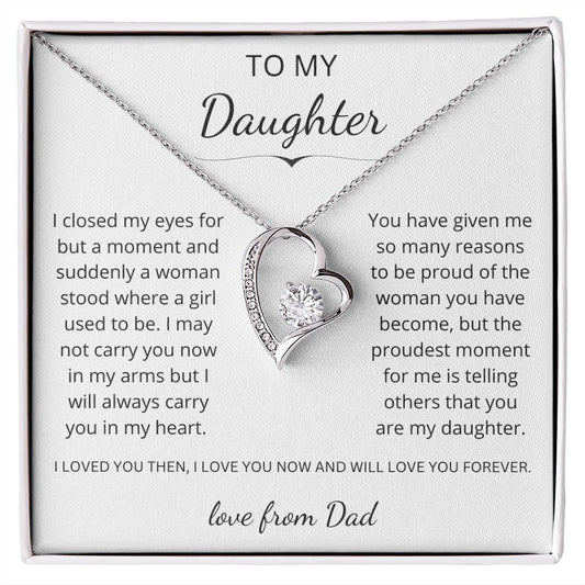 To my Daughter - Suddenly a woman stood where a girl used to be (Forever Love necklace)