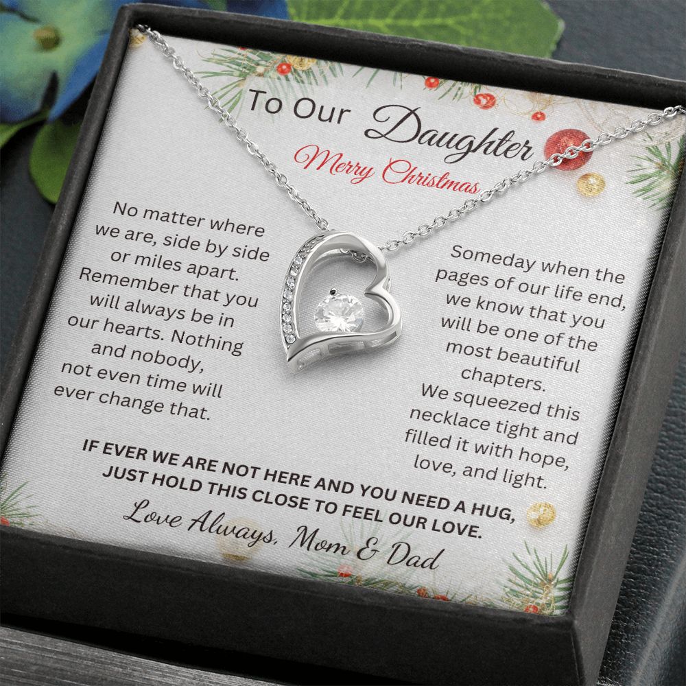 To Our Daughter - Merry Christmas - Just hold this close to feel our love - Love Always, Mom & Dad (Forever Love necklace)