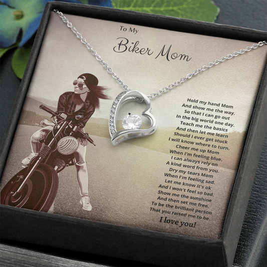To My Biker Mom. Hold my had Mom. (Forever Love necklace)