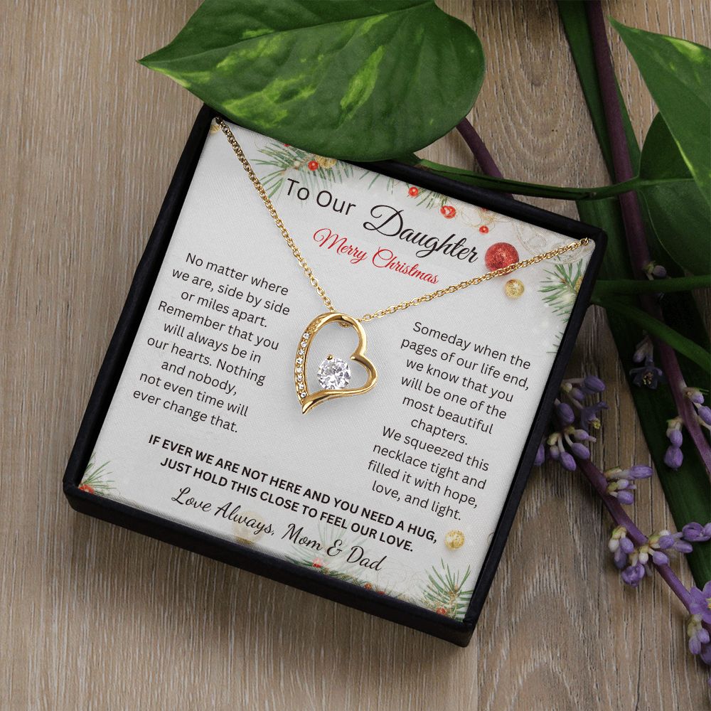 To Our Daughter - Merry Christmas - Just hold this close to feel our love - Love Always, Mom & Dad (Forever Love necklace)