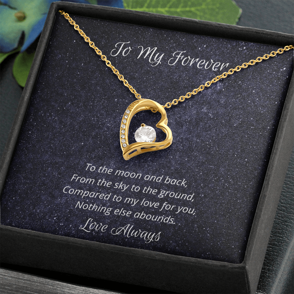 To My Forever. To the moon and back. (Forever Love Necklace)