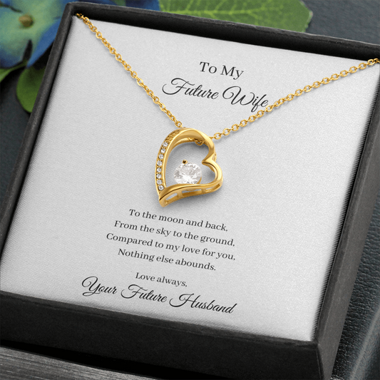 To My Future Wife. To The Moon And Back (Forever Love necklace)