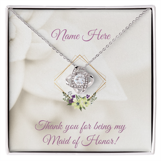 Wedding - Thank you for being my maid of honor (Love Knot necklace) (Message Card Personalizer)