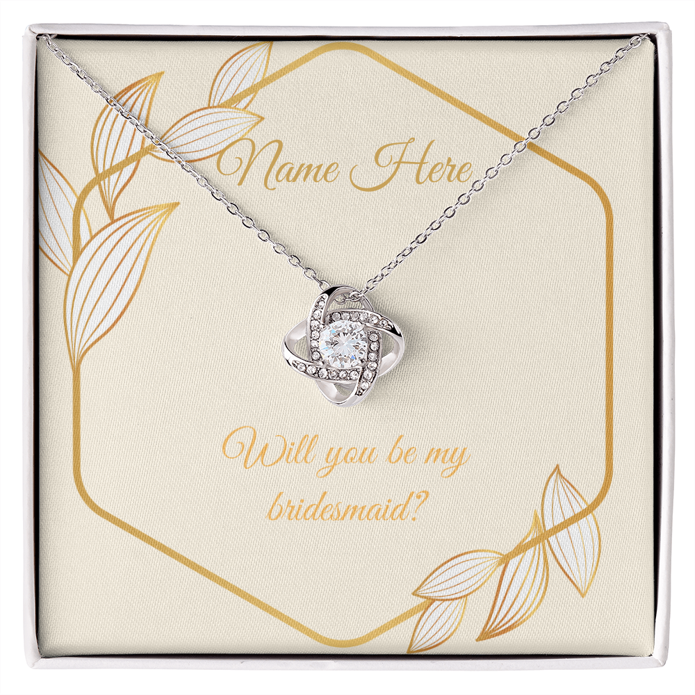 Wedding - Will you be my bridesmaid (Love Knot necklace) (Message Card Personalizer)