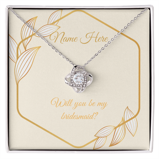 Wedding - Will you be my bridesmaid (Love Knot necklace) (Message Card Personalizer)